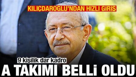 Kılıçdaroğlu’nun 9 kişilik A grubu muhakkak oldu